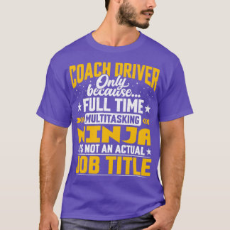Funny Coach Driver Operator Job Title T-Shirt