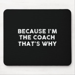 Funny Coach Sports Footbyll Bysketbyll Soccer Hock Mouse Pad
