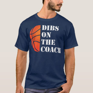 Funny Coach Wife Dibs On The Coach T-Shirt