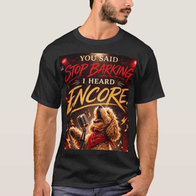 Funny Cockapoo Shirt Stop Barking Encore gift (Front)