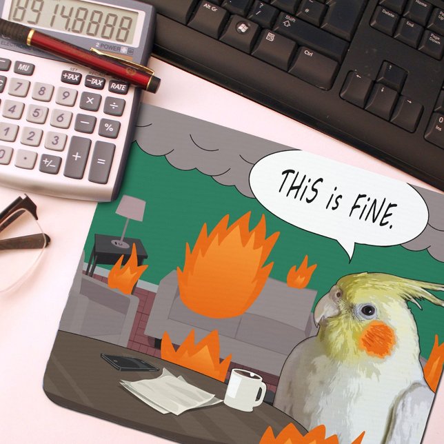 Funny Cockatiel I'm Fine Burning Room Meme Mouse Pad (Creator Uploaded)