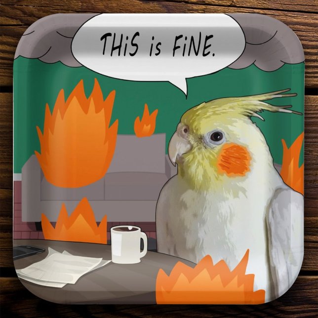 Funny Cockatiel This is Fine Meme Coffee Work Home Paper Plate (Creator Uploaded)