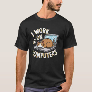 Funny Coder I Work On Computers Cat Lover Programm T-Shirt