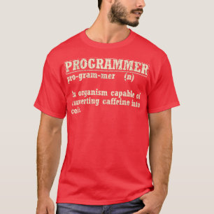 Funny Coder Programmer Software Developer Quote1 T-Shirt