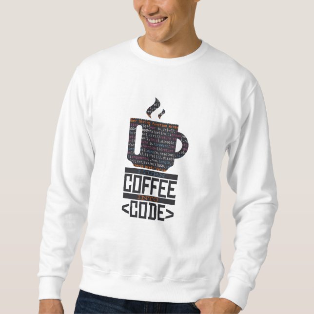 Funny Coding Coffee Programming Gift Sweatshirt (Front)