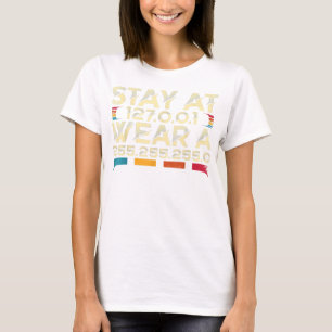 Funny Coding Engineer Meme Stay At 127.0.0.1 T-Shirt