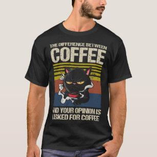 Funny Coffee Addict I Need Coffee Mom Needs Coffee T-Shirt