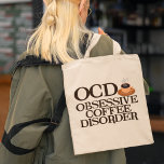 Funny Coffee Addict Tote Bag<br><div class="desc">Obsessive Coffee Disorder tote bad. Do not speak to me before I have had my morning coffee. I am completely addicted to caffeine. I am OCD for coffee. A great coffee humour gift.</div>