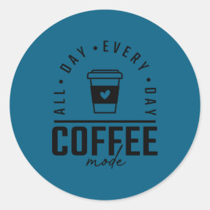Funny Coffee All Day Coffee Lover Classic Round Sticker