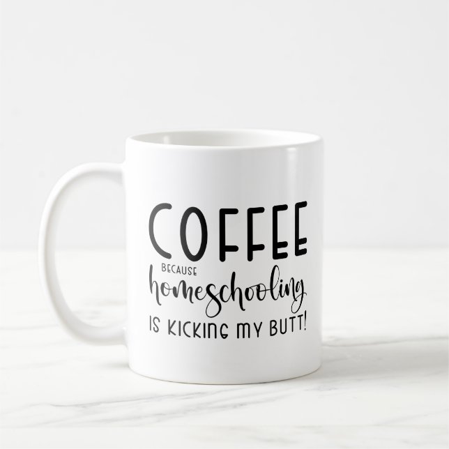Funny Coffee Because Homeschooling  Mug (Left)
