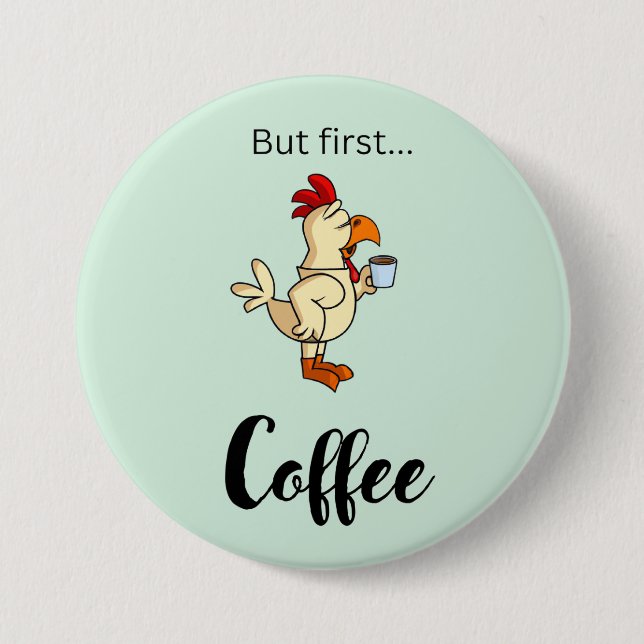 Funny Coffee Button with Chicken (Front)