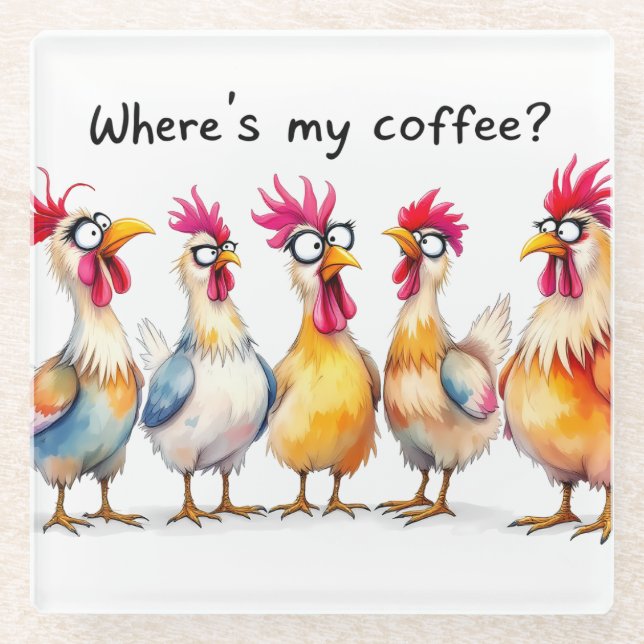 Funny Coffee/Chickens Glass Coaster (Front)
