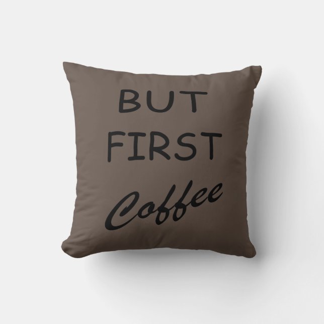 Funny coffee drinker quotes  cushion (Front)
