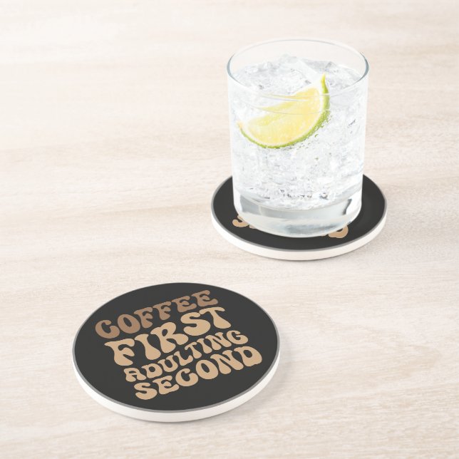 Funny Coffee First, Adulting Quote Coaster (Side)
