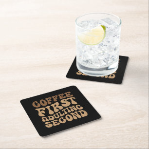 Funny Coffee First, Adulting Quote Square Paper Coaster