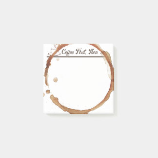 Funny Coffee First Then Post-it Notes