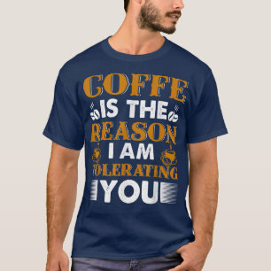 Funny Coffee  for Coffee Lovers and Baristas caffe T-Shirt