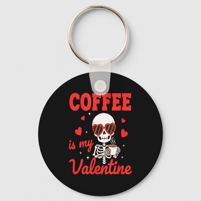 Funny Coffee Is My Valentine Caffeine Lover Retro  Key Ring (Front)