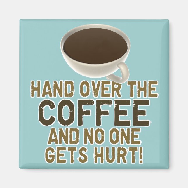 Funny Coffee Lover Magnet (Front)