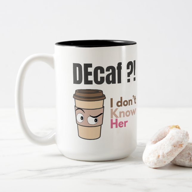 Funny Coffee Lover Mum Decaf Quote Two-Tone Coffee Mug (With Donut)