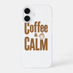 Funny Coffee Lover's Zen Quote iPhone 16 Case
