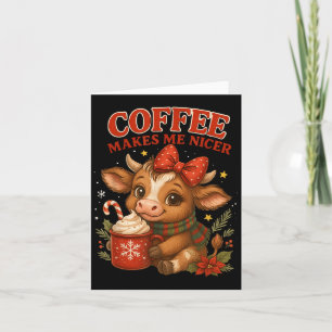 Funny Coffee Makes Me Nicer Cow Christmas Holiday  Card