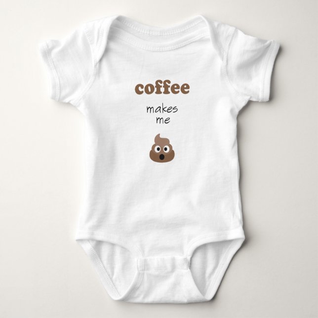 Funny coffee makes me poop emoji phrase baby bodysuit (Front)