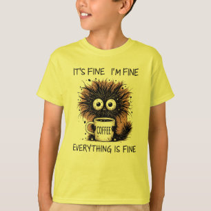 Funny Coffee Monster Mug Design - It's Fine T-Shirt