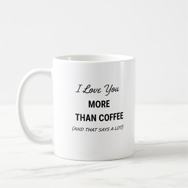 Funny Coffee Mug - (And That Says A Lot) (Left)