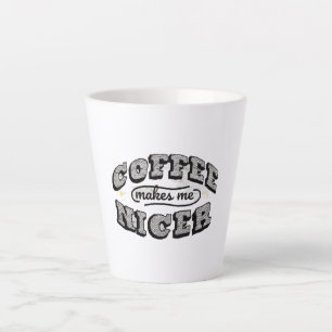 Funny Coffee Mug - "Coffee Makes Me Nicer"