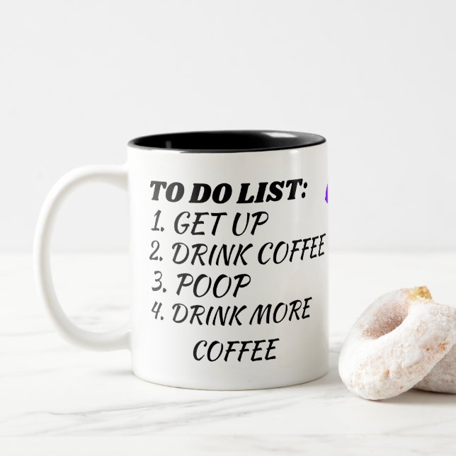 FUNNY COFFEE MUG, COFFEE TO DO LIST MUG (With Donut)