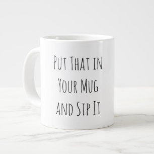 Funny Coffee Mug for someone sassy.