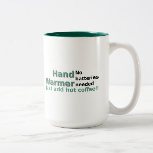 Funny Coffee Mug Quote Hand Warmer