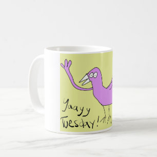 Funny Coffee Mug - Yaayy Tuesday! Coffee Lover