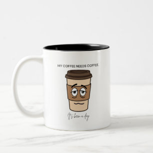 Funny Coffee Mum Needs Coffee Quote Two-Tone Coffee Mug
