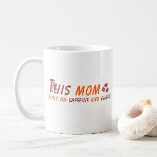 Funny Coffee Mum Quote - Caffeine Chaos Mug