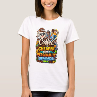 Funny Coffee Personality Upgrade Quote T-Shirt