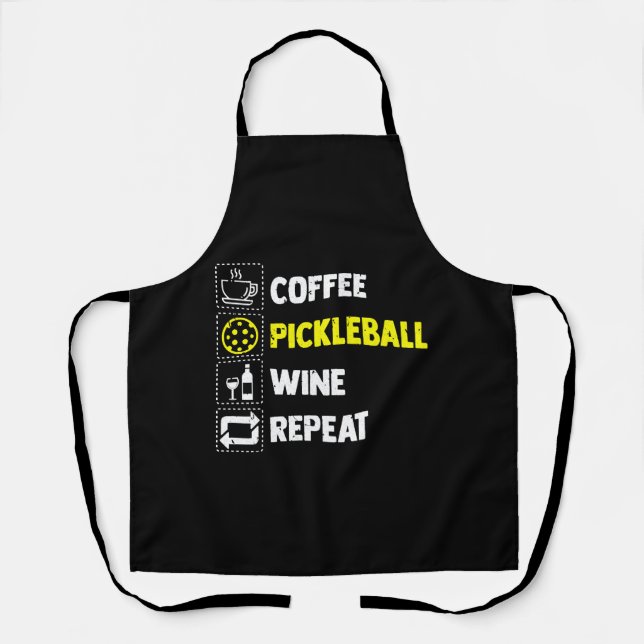 Funny Coffee Pickleball Wine Repeat Apron (Front)