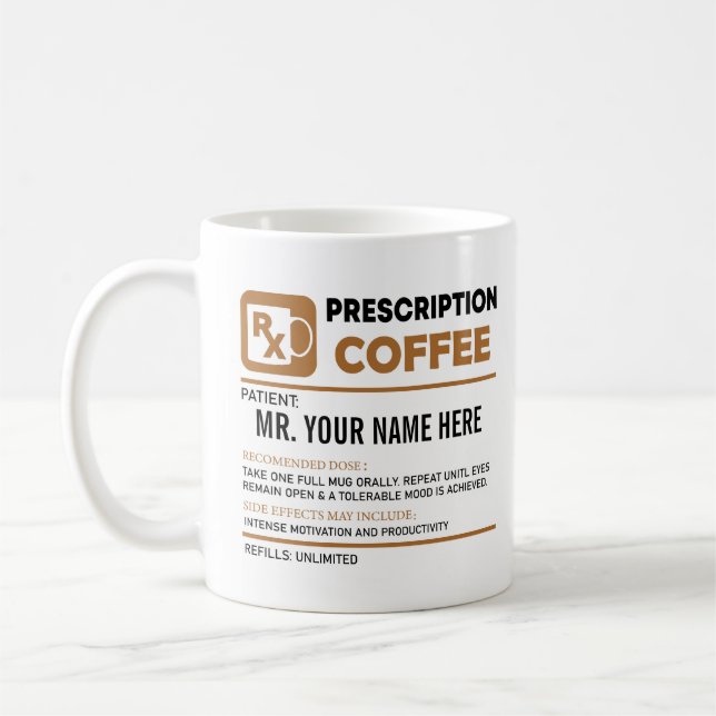 Funny Coffee Prescription, Personalised Name  Coffee Mug (Left)