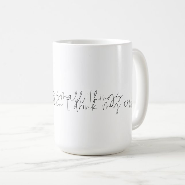 Funny Coffee Quote Coffee Mug (Front Right)