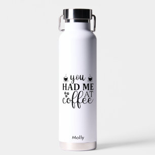 Funny Coffee Quote Custom Water Bottle