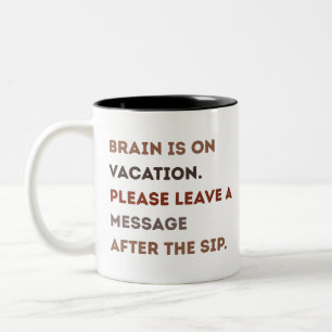 Funny Coffee Quote for Mornings & Caffeine Lovers Two-Tone Coffee Mug