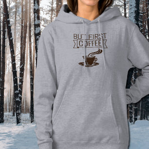 funny coffee quote hoodie