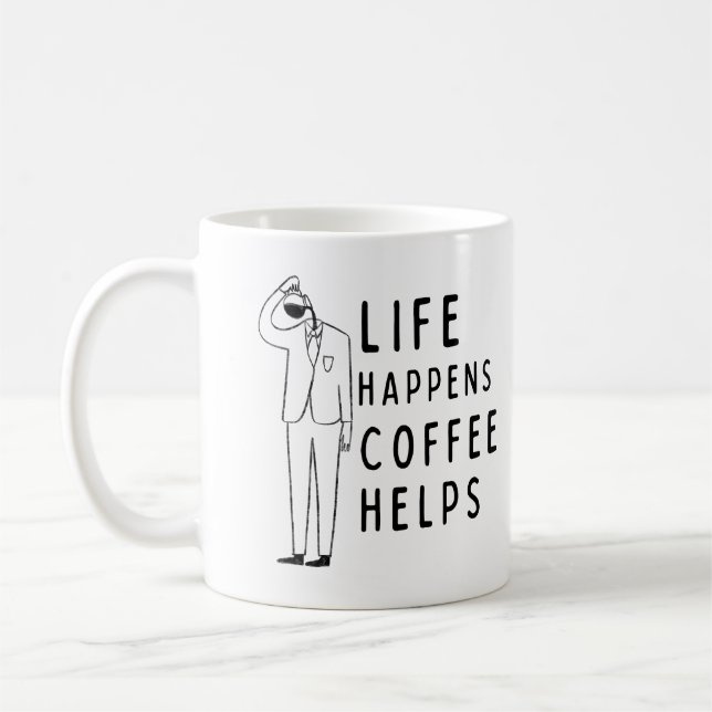 Funny Coffee Quote, Life Happens Coffee Helps Coffee Mug (Left)