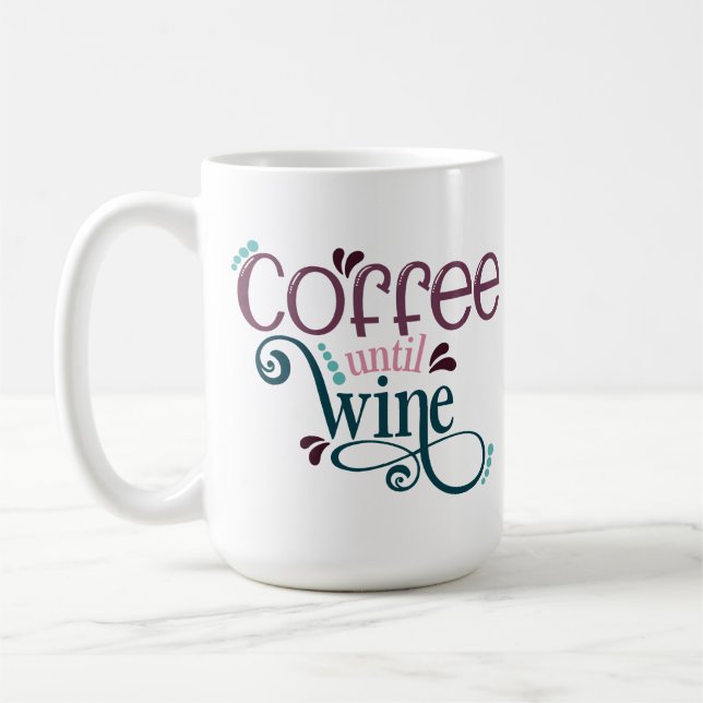 Funny Coffee Quote Mug, Funny Coffee Wine Lover Mug (Left)