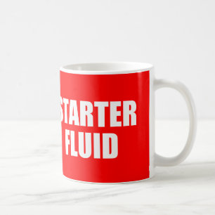 Funny Coffee Quote: Starter Fluid Mug