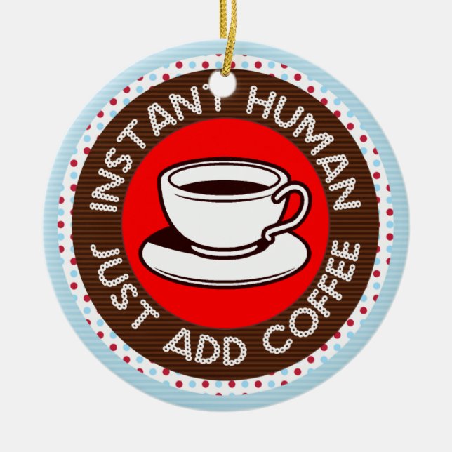 Funny Coffee Saying Christmas Ornament (Front)