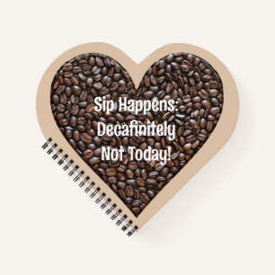 Funny Coffee Saying Notebook
