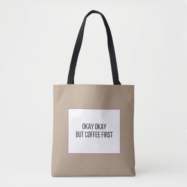 Funny Coffee Saying Tote Bag (Front)