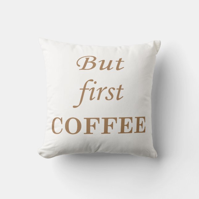 Funny Coffee sayings Cushion (Front)